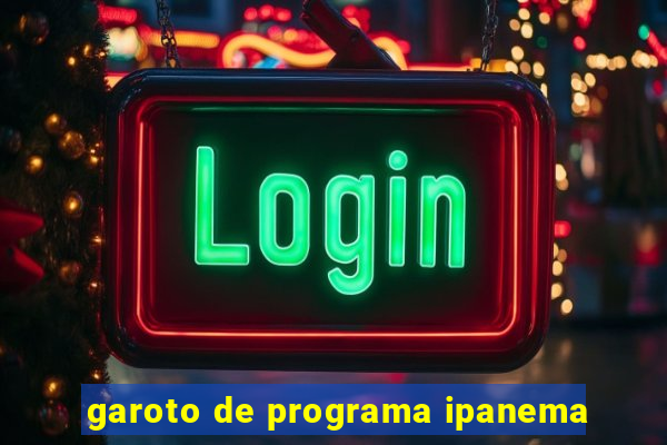 garoto de programa ipanema